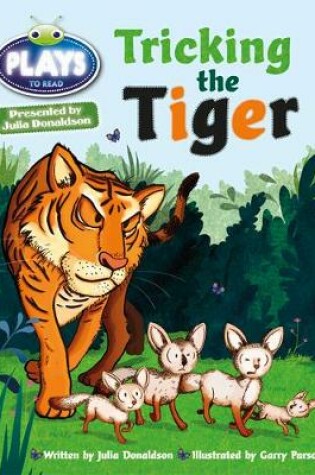 Cover of Julia Donaldson Plays Turq/1B Tricking the Tiger 6-pack