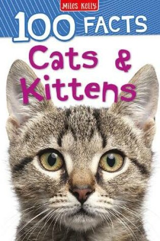 Cover of 100 Facts Cats & Kittens