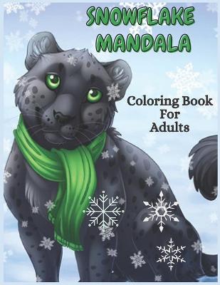 Book cover for Snowflake Mandala Coloring Book For Adults