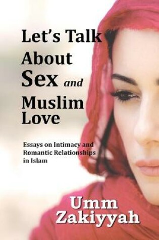 Cover of Let's Talk About Sex and Muslim Love