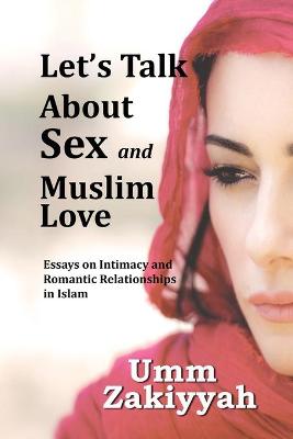 Book cover for Let's Talk About Sex and Muslim Love