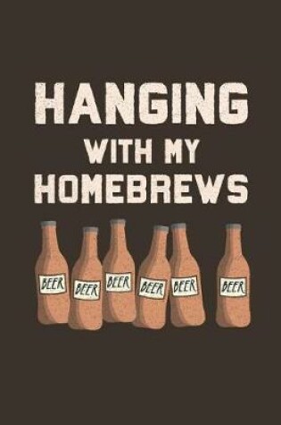 Cover of Hanging With My Homebrews