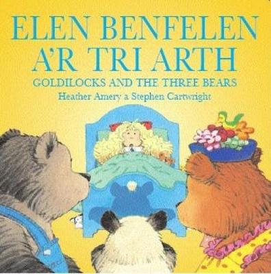 Book cover for Elen Benfelen a'r Tri Arth - Goldilocks & the Three Bears
