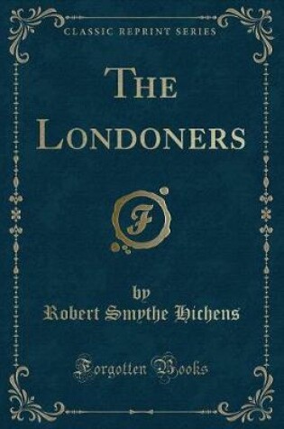 Cover of The Londoners (Classic Reprint)