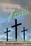 Book cover for So You Say You're Saved