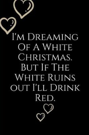 Cover of I'm Dreaming Of White Christmas