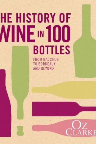 Cover of The History of Wine in 100 Bottles
