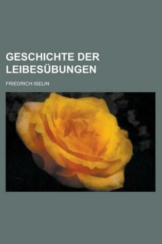 Cover of Geschichte Der Leibesubungen