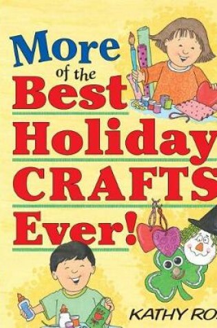 Cover of More of the Best Holiday Crafts Ever!