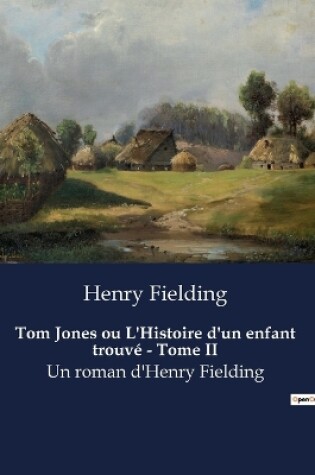 Cover of Tom Jones ou L'Histoire d'un enfant trouvé - Tome II