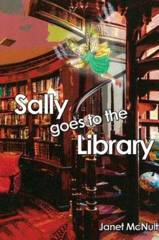 Cover of Sally goes to the Library