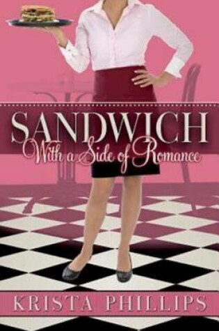 Cover of Sandwich, With a Side of Romance