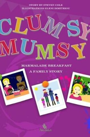 Cover of Clumsy Mumsy, a family story