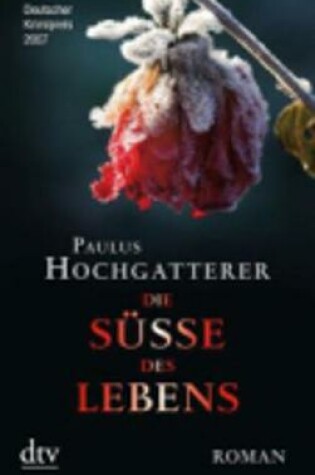 Cover of Die Susse DES Lebens