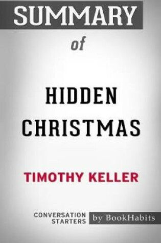 Cover of Summary of Hidden Christmas by Timothy Keller