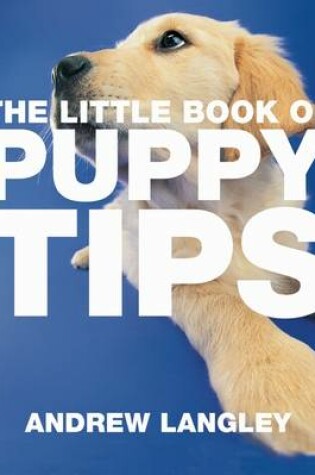 Cover of The Little Book of Puppy Tips