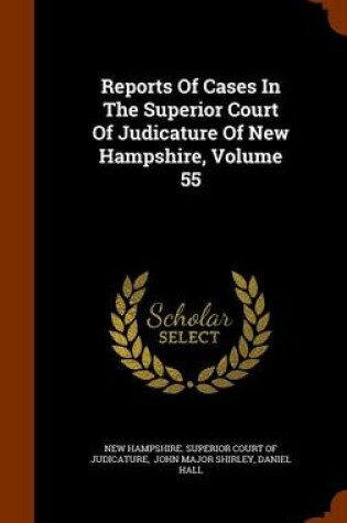 Cover of Reports of Cases in the Superior Court of Judicature of New Hampshire, Volume 55