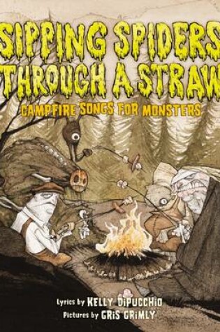 Cover of Sipping Spiders Through Straw (Campfire Songs for Monster
