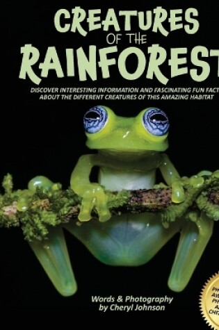 Cover of Amazing Creatures of the Rainforest