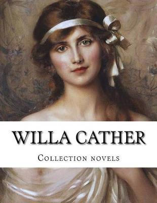 Book cover for Willa Cather, Collection novels
