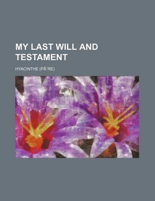 Book cover for My Last Will and Testament