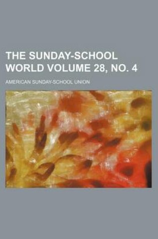 Cover of The Sunday-School World Volume 28, No. 4