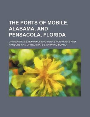 Book cover for The Ports of Mobile, Alabama, and Pensacola, Florida