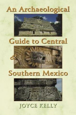 Cover of An Archaeological Guide to Central and Southern Mexico