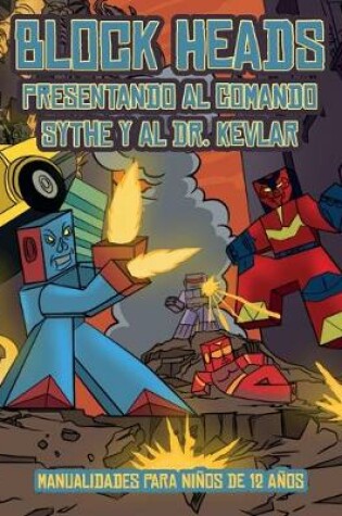 Cover of Manualidades para niños de 12 años (Presentando al Comando Sythe y al Dr. Kevlar)