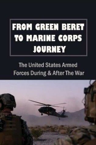Cover of From Green Beret To Marine Corps Journey