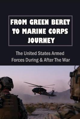 Book cover for From Green Beret To Marine Corps Journey