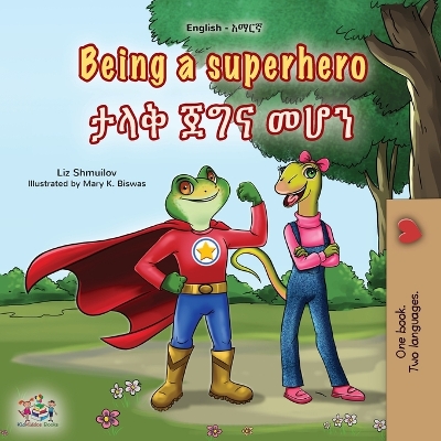 Cover of Being a Superhero (English Amharic Bilingual Children's Book)