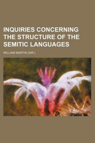 Cover of Inquiries Concerning the Structure of the Semitic Languages