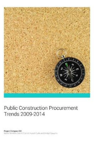 Cover of Project Compass CIC Public Construction Procurement Trends 2009 - 2014