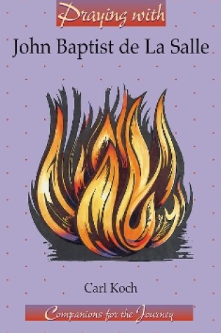 Cover of Praying with John Baptist De La Salle