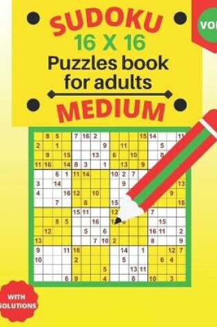 Cover of medium Sudoku 16 X 16 Puzzles - volume 2