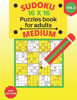 Book cover for medium Sudoku 16 X 16 Puzzles - volume 2