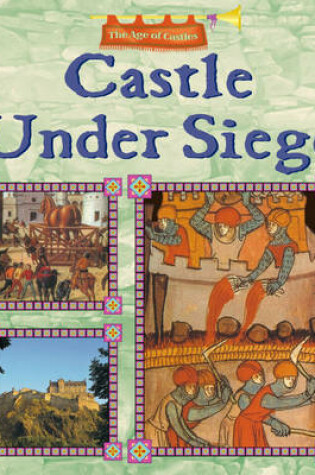 Cover of The Age of Castles: Castle Under Seige