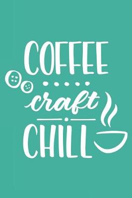 Book cover for Coffee Craft Chill