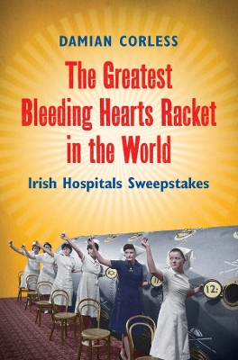 Book cover for The Greatest Bleeding Hearts Racket in the World