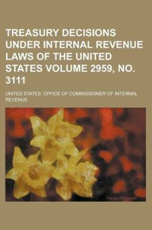 Cover of Treasury Decisions Under Internal Revenue Laws of the United States Volume 2959, No. 3111