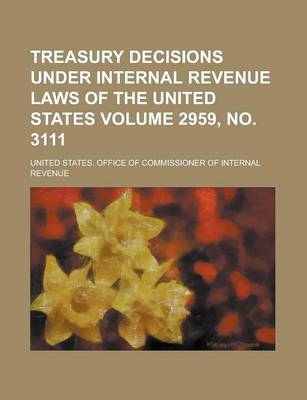 Book cover for Treasury Decisions Under Internal Revenue Laws of the United States Volume 2959, No. 3111