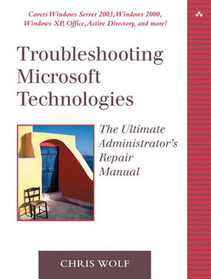 Book cover for Troubleshooting Microsoft Technologies