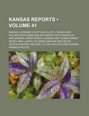 Book cover for Reports of Cases Argued and Determined in the Supreme Court of the State of Kansas Volume 41