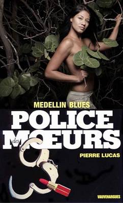 Book cover for Police Des Moeurs N84 Medellin Blues