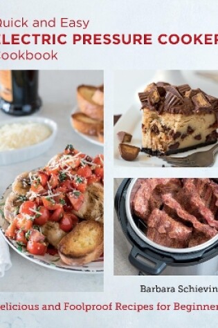 Quick and Easy Electric Pressure Cooker Cookbook