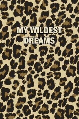 Cover of My Wildest Dreams
