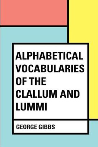 Cover of Alphabetical Vocabularies of the Clallum and Lummi