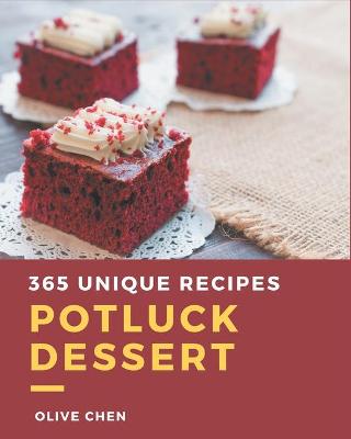 Book cover for 365 Unique Potluck Dessert Recipes