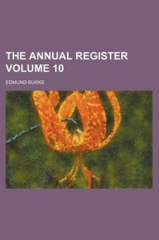 Cover of The Annual Register Volume 10